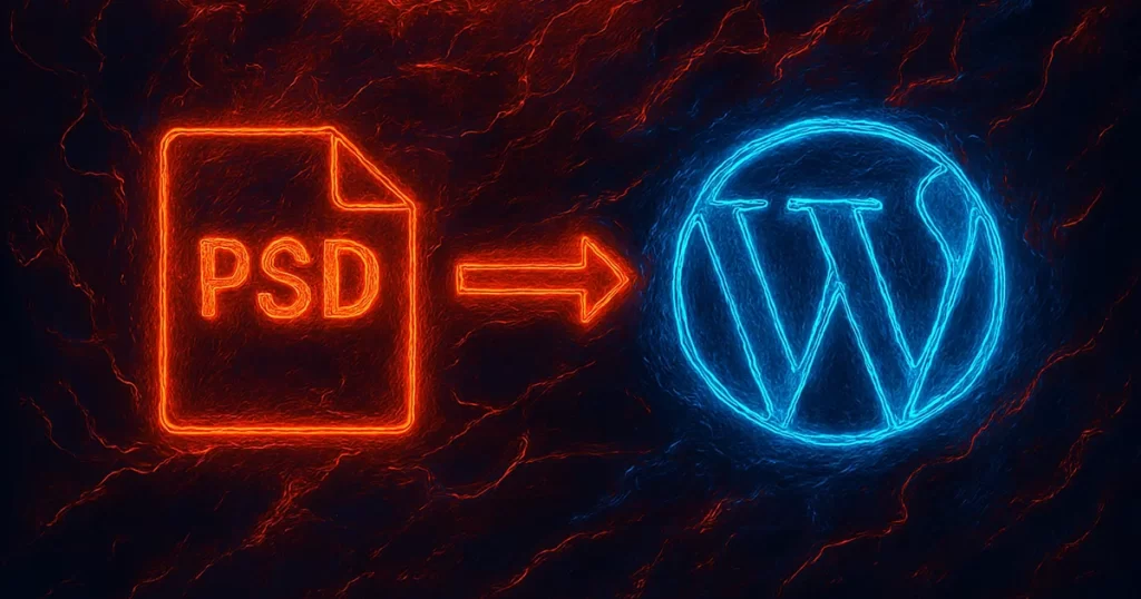 PSD to WordPress conversion process for building custom, responsive, and SEO-friendly websites in 2026